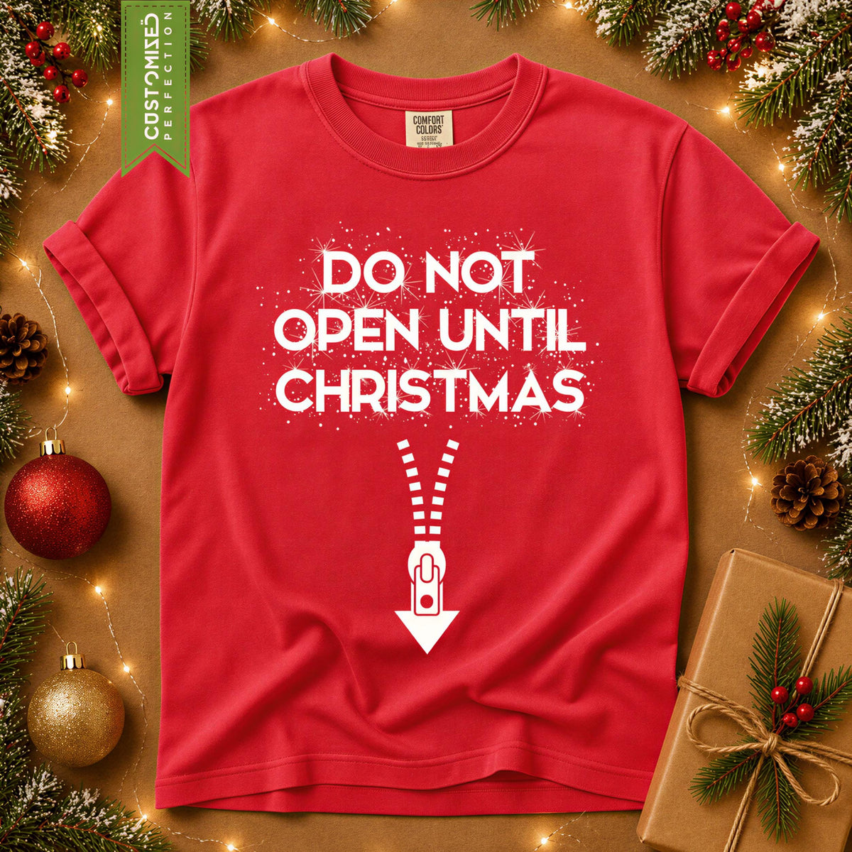 Comfort Colors® Do Not Open Until Christmas Shirt, Funny Holiday Tee, Christmas Gift Graphic, Festive Winter Apparel