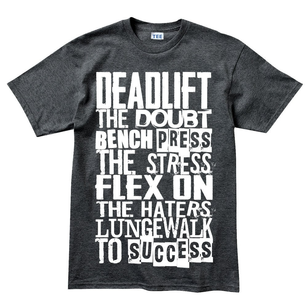 Motivational Gym T-Shirt – Deadlift, Bench Press, Lungewalk