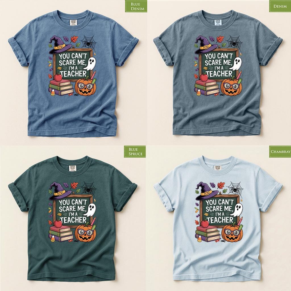 Comfort Colors® Halloween Teacher Shirt, You Can't Scare Me I'm a Teacher, Fall Teacher Tee