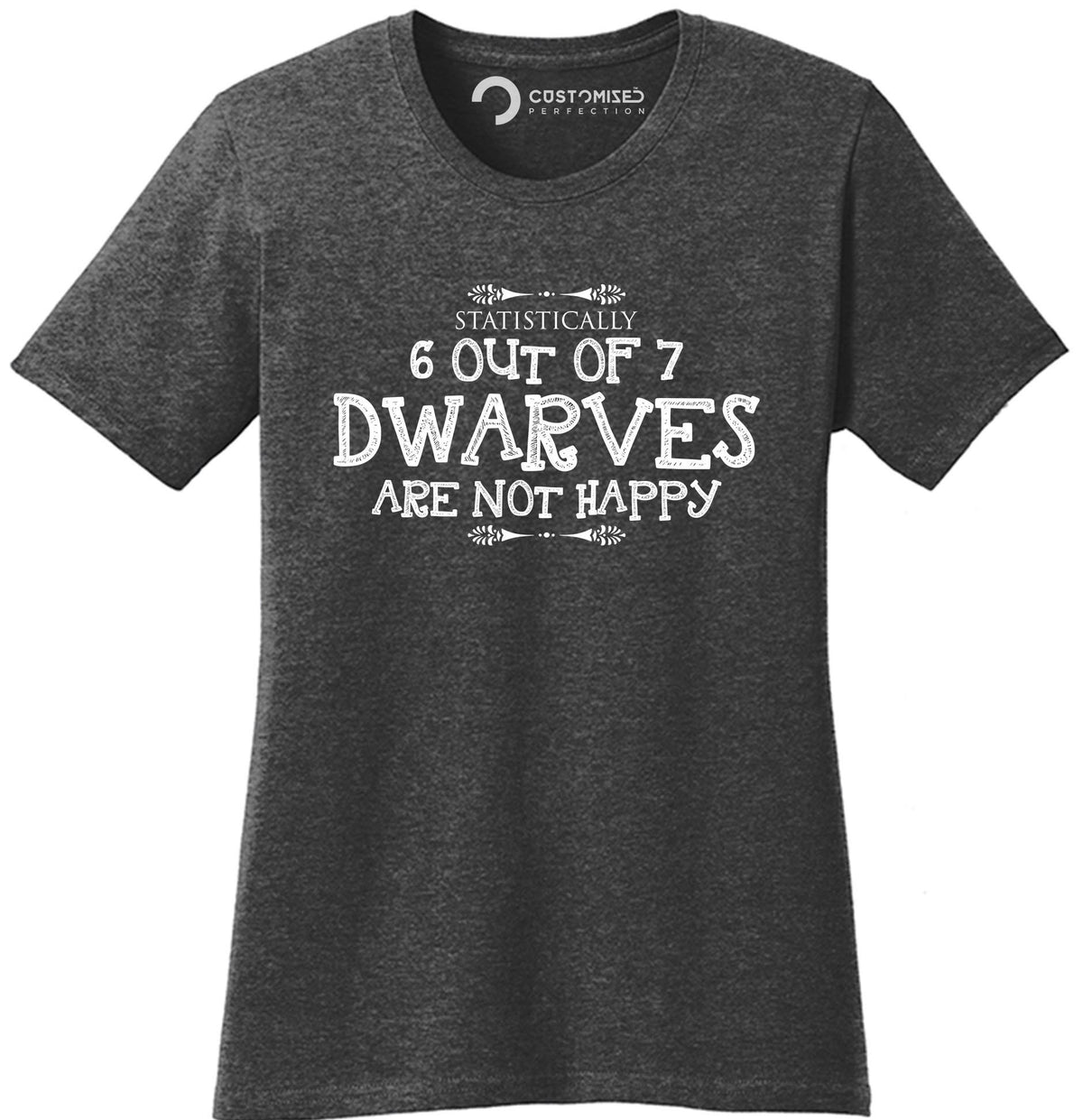Funny Christmas Seven Dwarfs Women Shirt, Funny Christmas Holiday T shirt, Funny Christmas Tee, 6 out of 7 Dwarves Not Happy Ladies Shirt