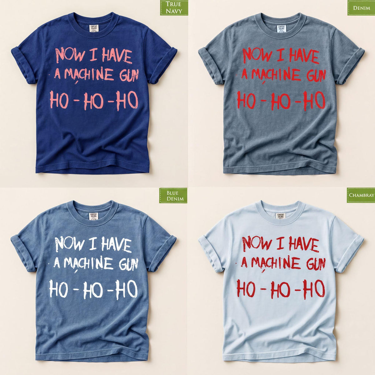 Comfort Colors® Now I Have a Machine Gun Shirt, Funny Christmas Tee, Holiday Graphic, Festive Gift