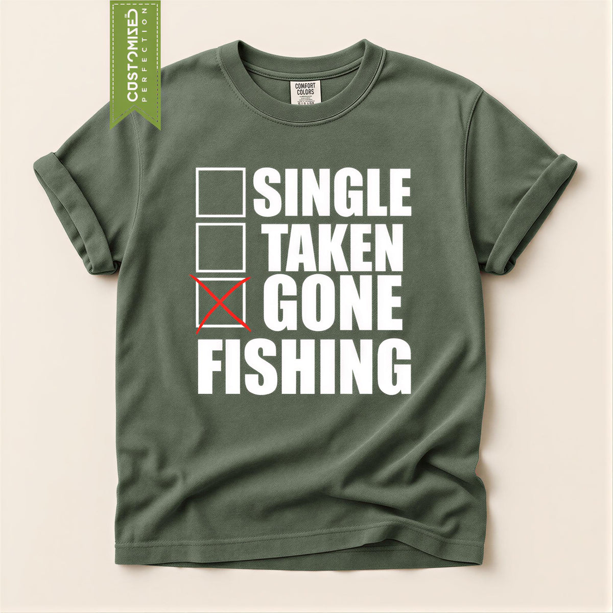 Funy Fisherman Shirt, Single Taken Gone Fishing Tee, Comfort Colors® Angler Gift