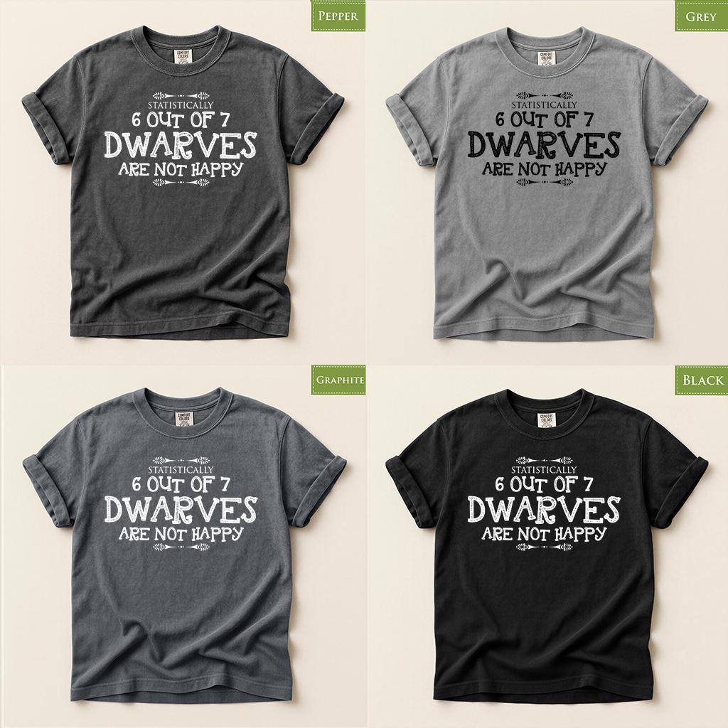 Comfort Colors® Dwarves Shirt, Funny 6 Out of 7 Dwarves Tee, Grumpy Humor Shirt, Funny Fantasy Gift, Sarcastic Graphic Tee
