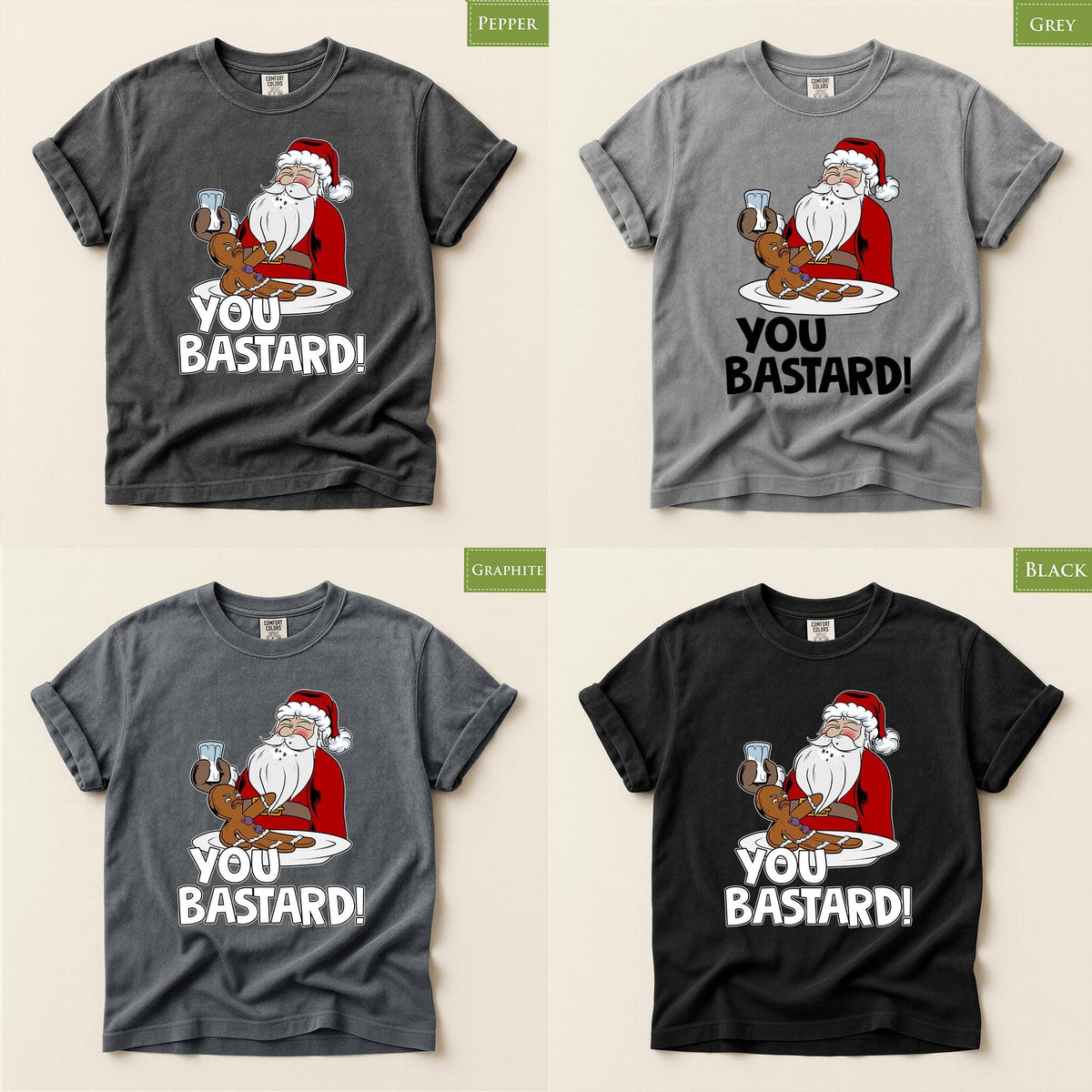 Comfort Colors® You Bastard Christmas Shirt, Funny Santa Holiday Tee, Gingerbread Christmas Graphic, Festive Gift