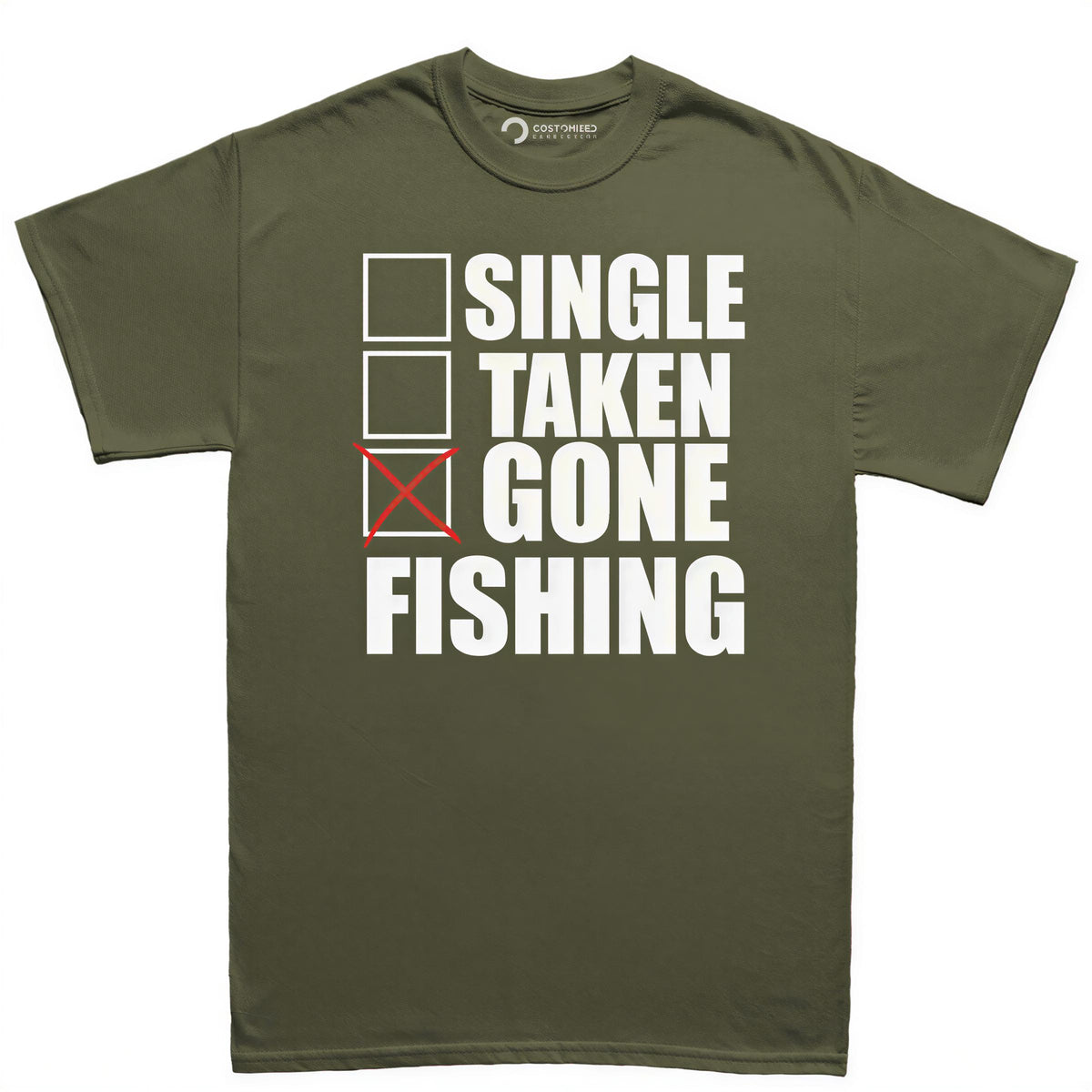 Funny Gone Fishing Shirt, Single Taken Tee, Fisherman Tackle Rod Line Top