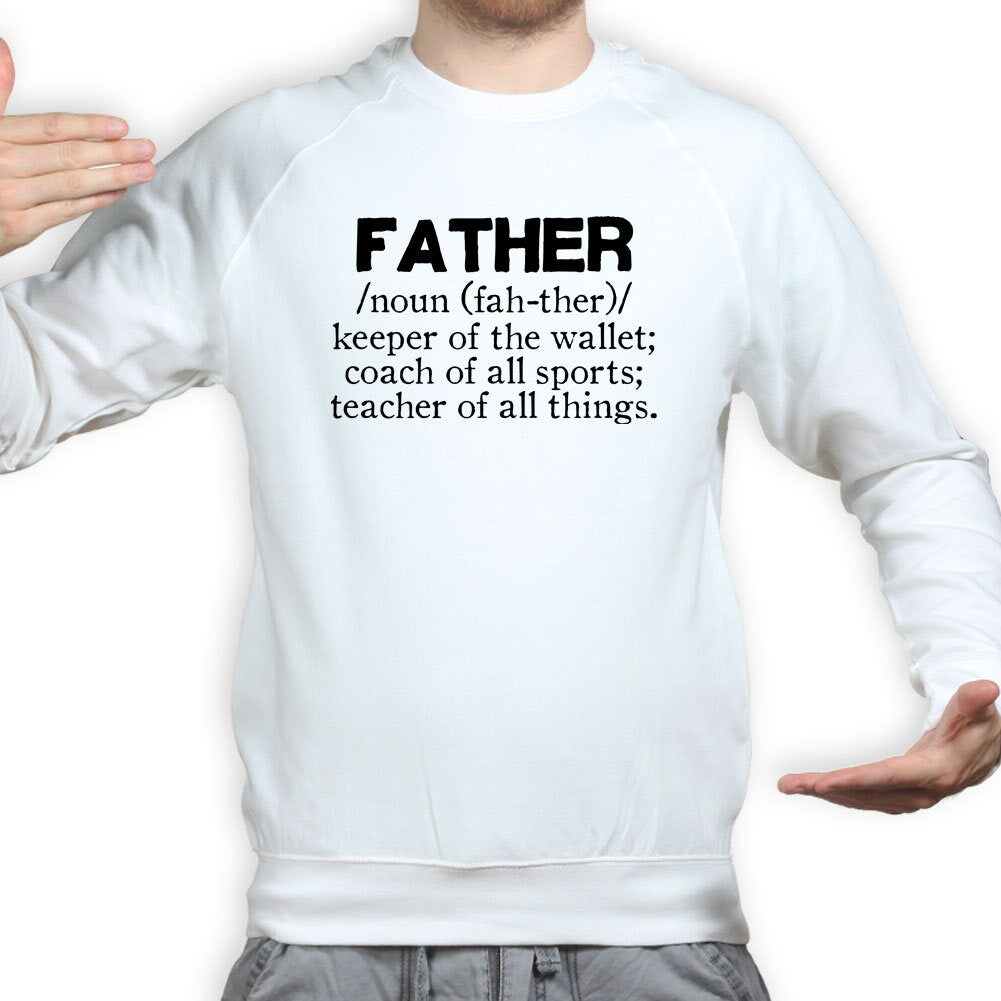 Definition of Father's Day Gift For Dad Daddy Papa Sweatshirt - R1794
