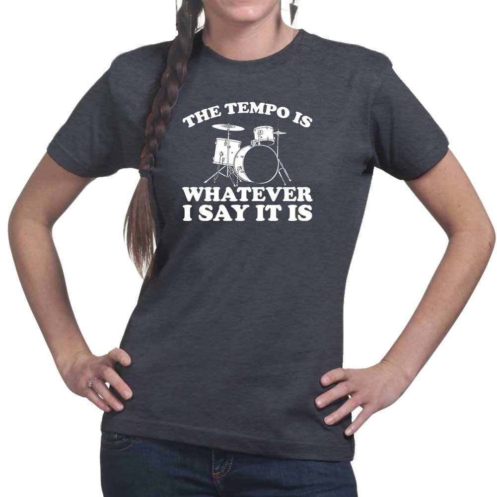 Ladies Drummer Tempo Is What I Say Funny Musician Band Drum T shirt Tee Top T-shirt