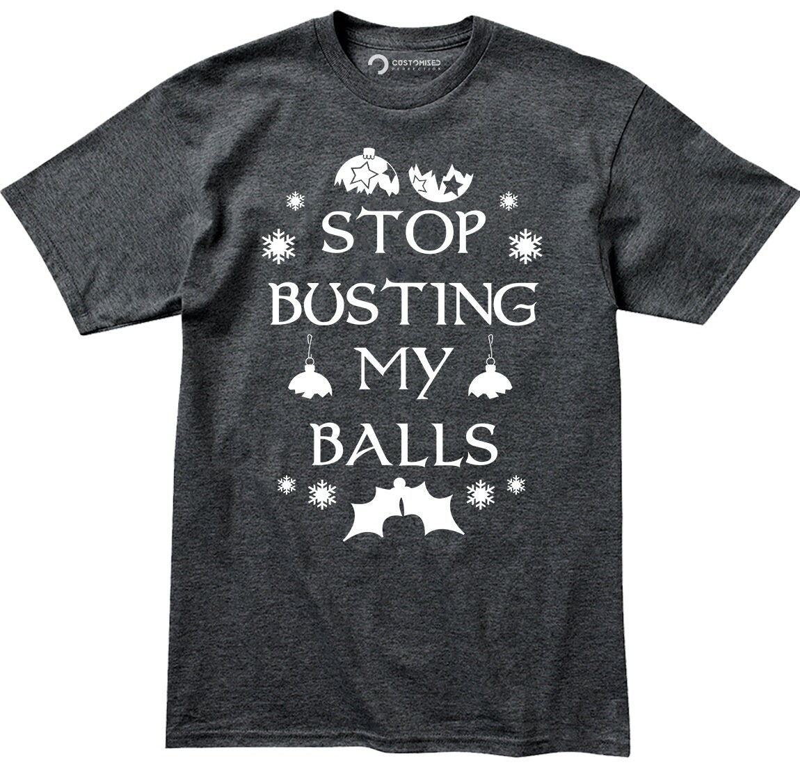 Funny Christmas Graphic Shirt, Stop Busting My Balls Meme Tee