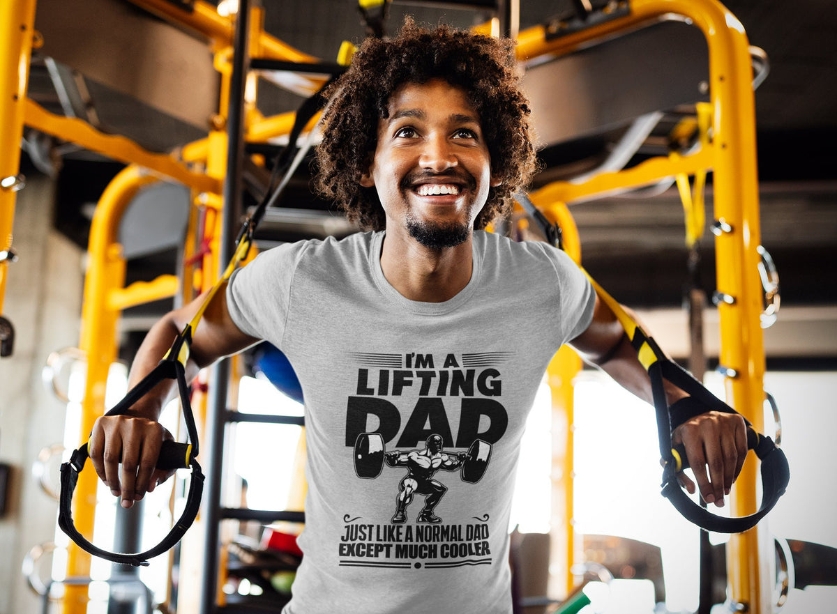 I'm A Lifting Dad Funny Shirt for Dads - Father's Day Workout Tee