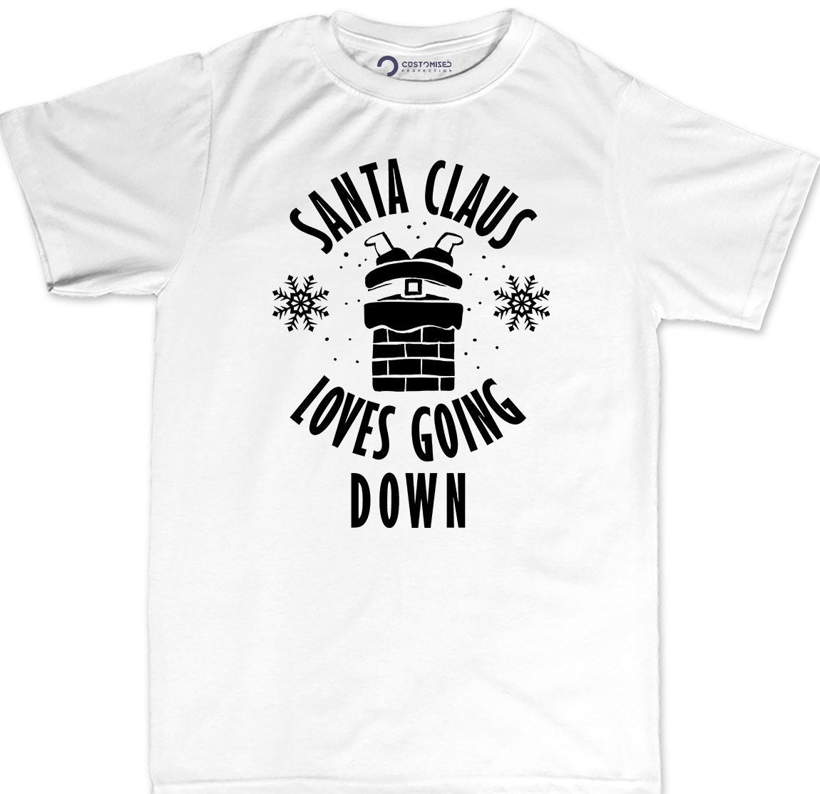 Funny Santa Loves Going Down Christmas Shirt, Rude Xmas Gift