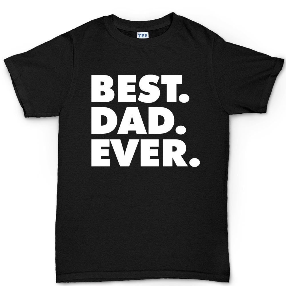 Best Dad Ever Father's Day Gift For Daddy Mens T shirt Tee Top T-shirt - V38