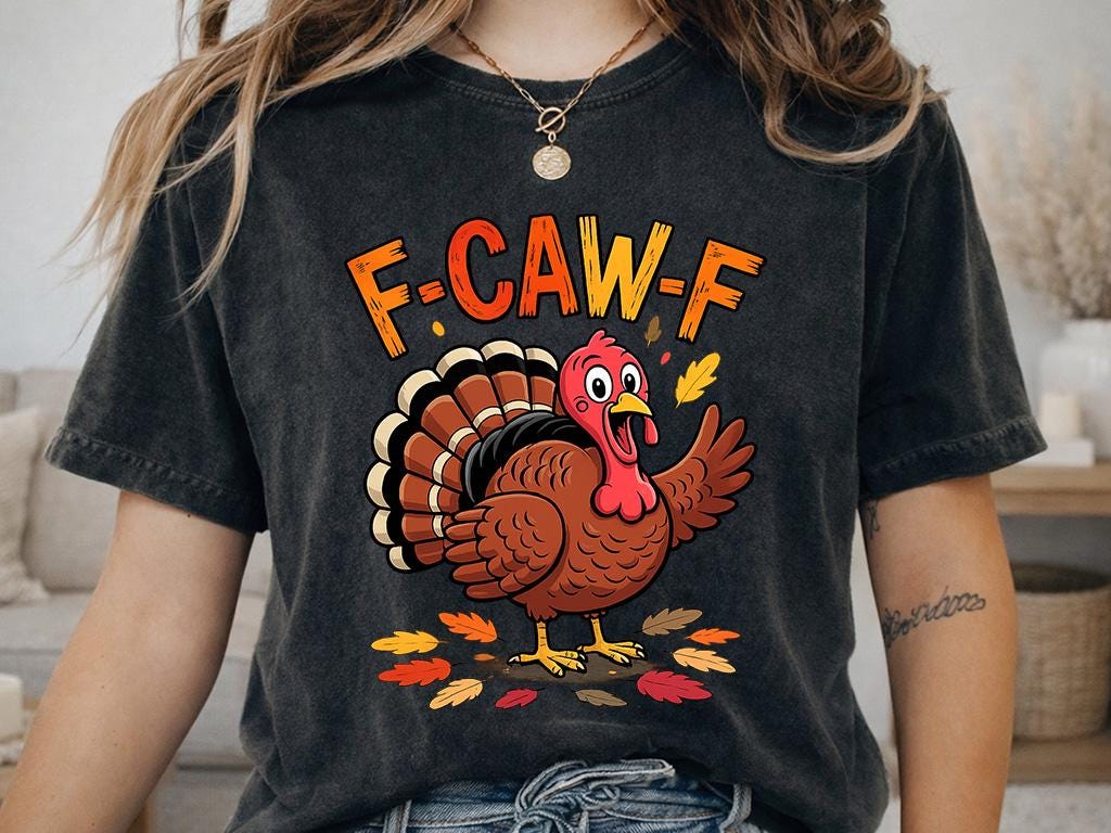 Comfort Colors® Thanksgiving Turkey Shirt, Funny Fall Bird FcawF Tee, Cute Autumn Holiday Graphic Gift