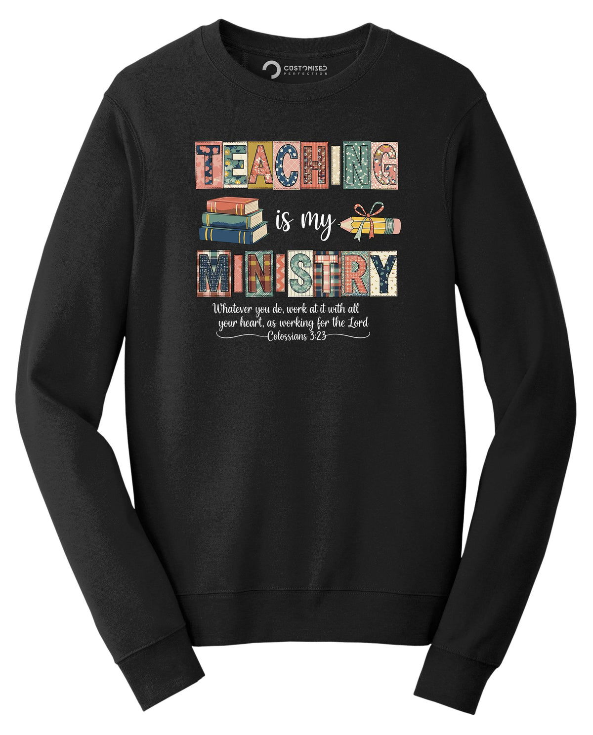 Teaching Is My Ministry Shirt | Patchwork Christian Hoodie | Faith Teacher Gift