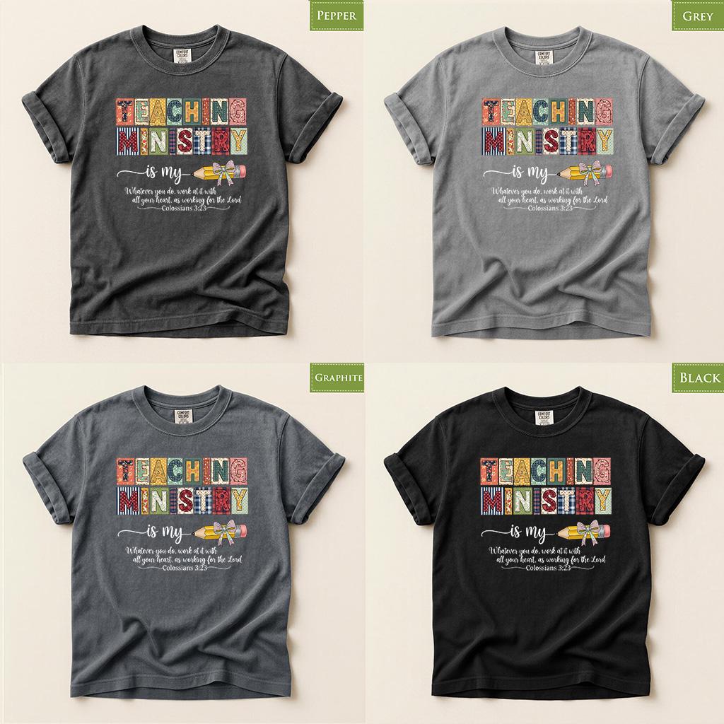 Comfort Colors® Teaching Is My Ministry Shirt, Christian Teacher Tee, Bible Verse Faith Gift