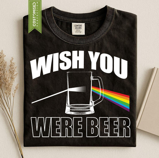 Funny Comfort Colors® Wish You Were Beer Here Shirt, Music Band Tee, Drinking Top