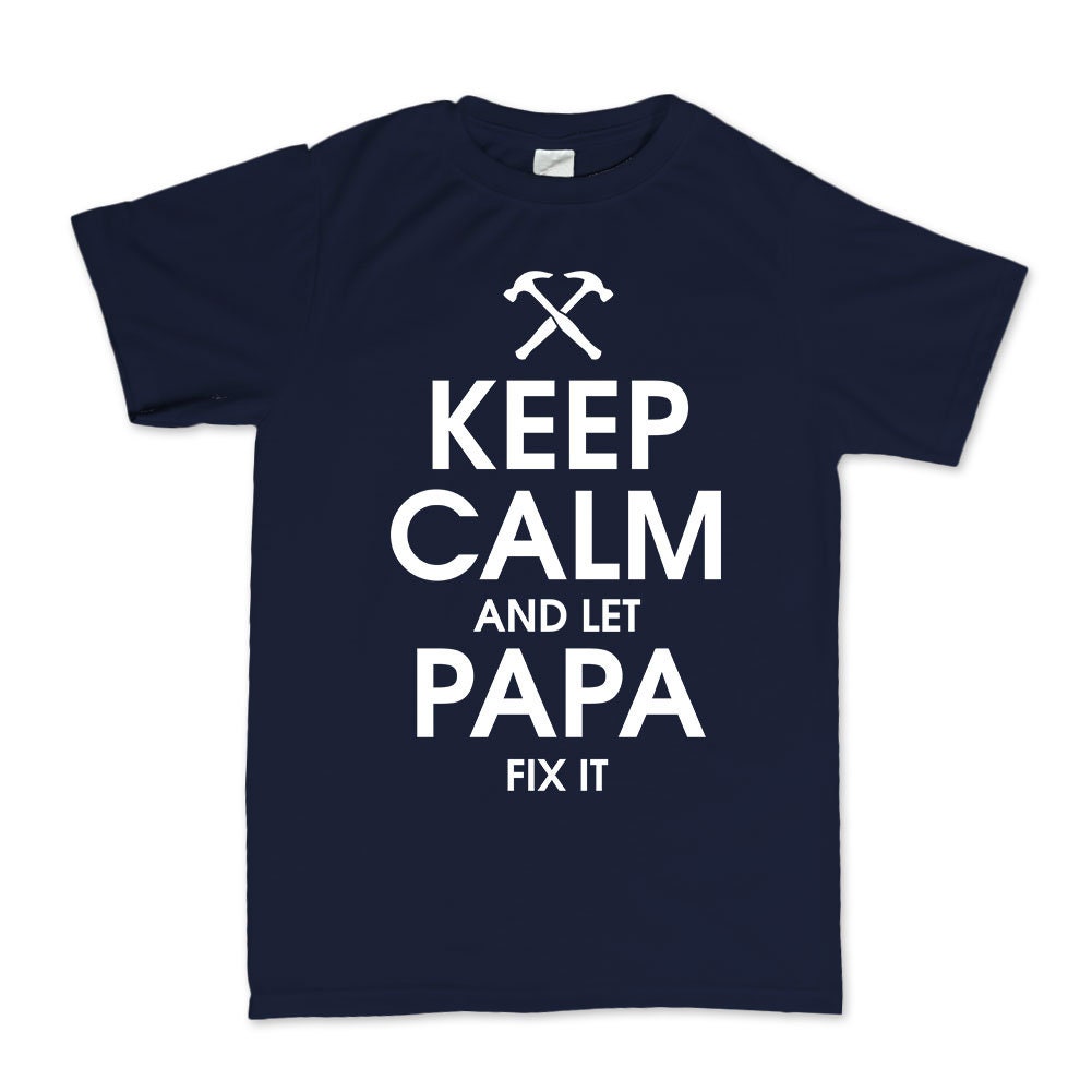 Keep Calm and Let Papa Fix it Father's Day Gift for Dad Mens T shirt Tee Top T-shirt - R431
