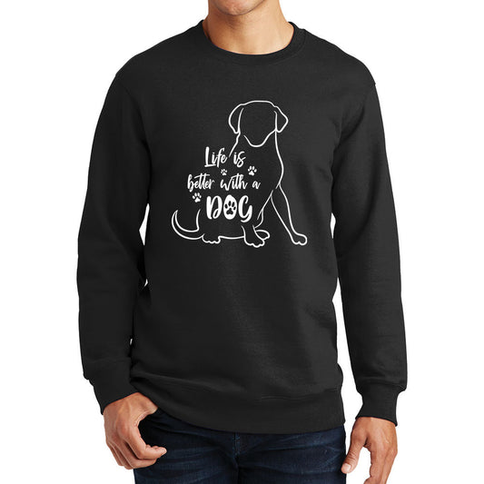 Life Is Better With A Dog Puppy Pet Owner Gift Sweatshirt