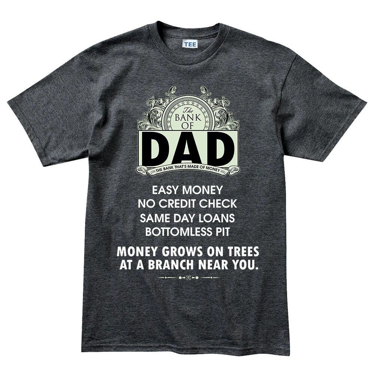 The Bank of Dad Shirt: Funny Father’s Day Tee for Papa