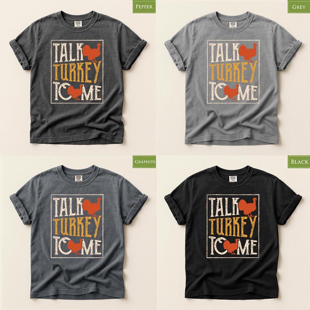 Comfort Colors® Talk Turkey To Me Shirt, Funny Thanksgiving Tee, Turkey Graphic, Fall Gift