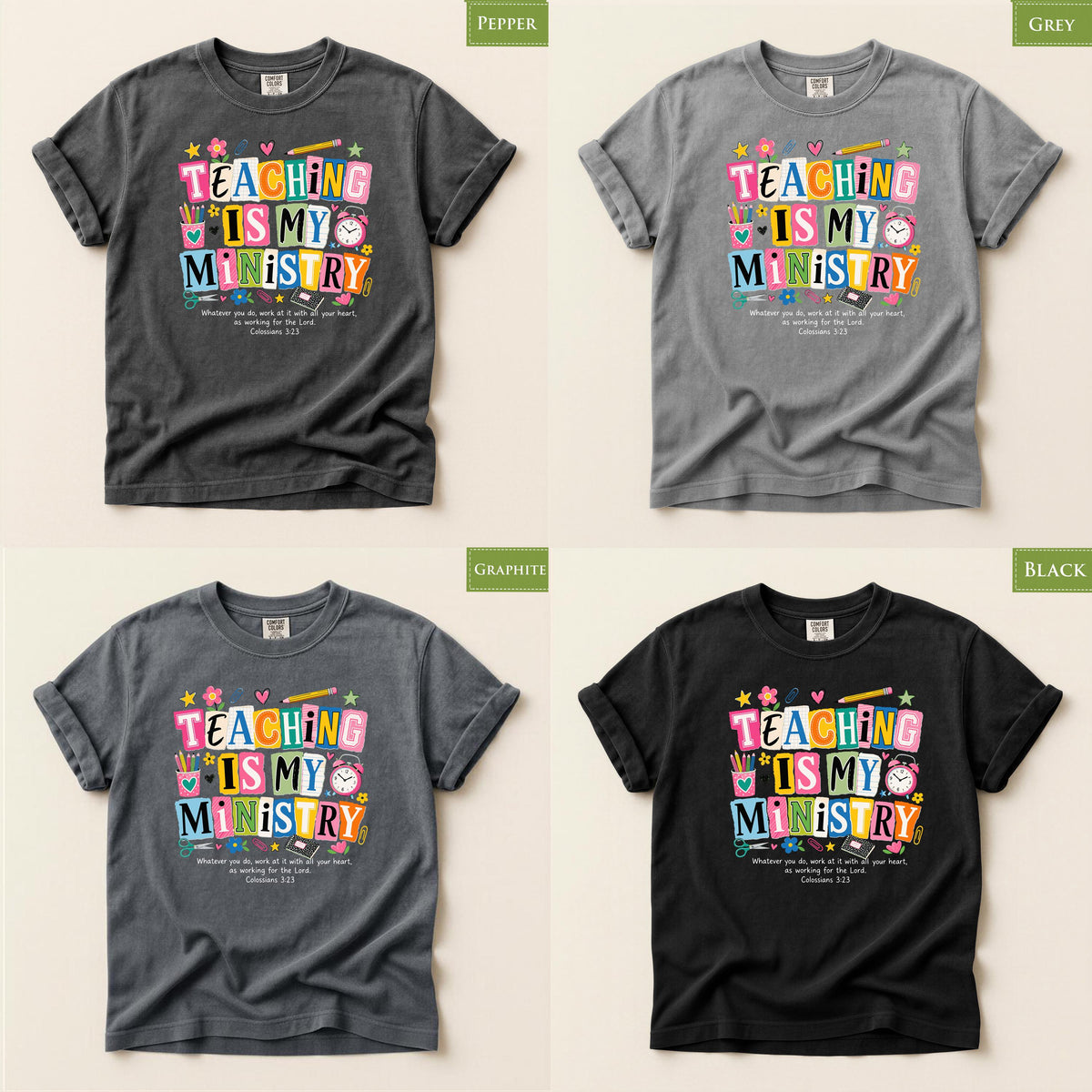 Comfort Colors® Teaching Is My Ministry Shirt, Christian Teacher Tee, Colossians Bible Verse Faith Gift