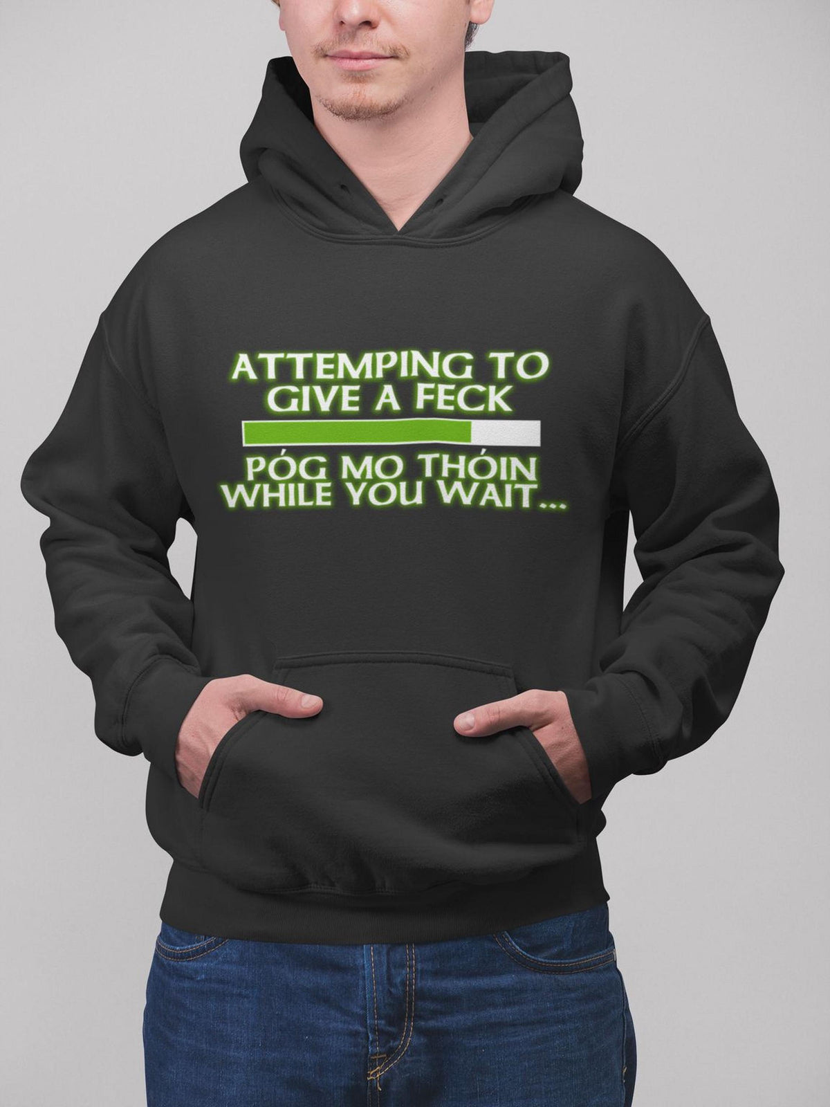 Attempting to Give a Feck Pog Mo Thoin Paddy Irish Patricks Day Hoodie
