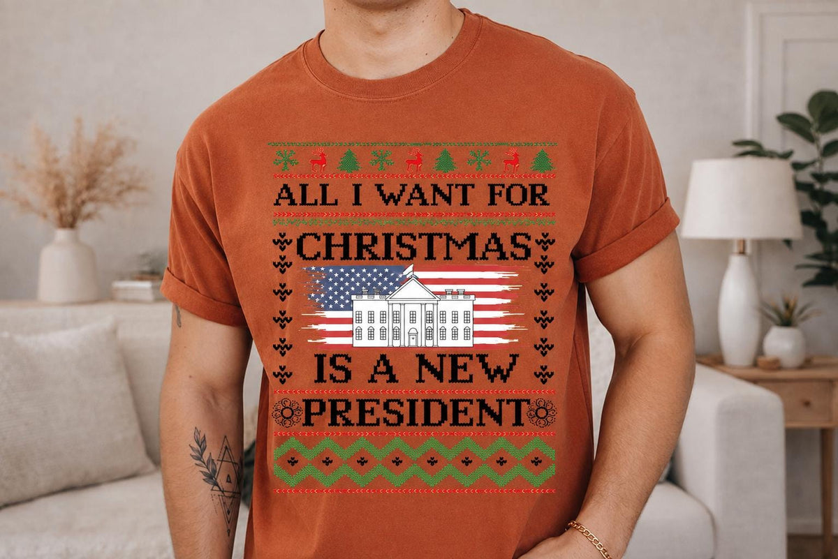 Comfort Colors® All I Want for Christmas Is a New President Shirt, Funny Political Holiday Tee, Patriotic Christmas Gift