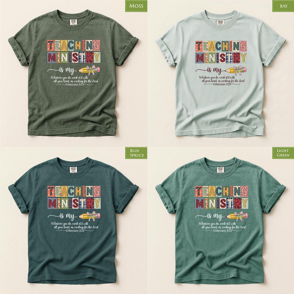 Comfort Colors® Teaching Is My Ministry Shirt, Christian Teacher Tee, Bible Verse Faith Gift