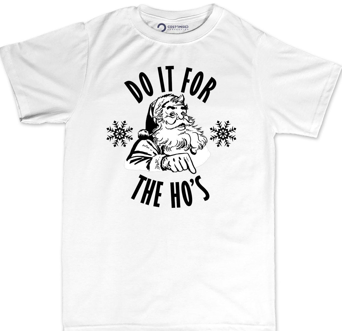 Do It For The Hos T-Shirt, Ho Ho Ho, Funny Santa Claus Shirt, Christmas T shirt, Cool Santa Shirt, Holiday T shirt