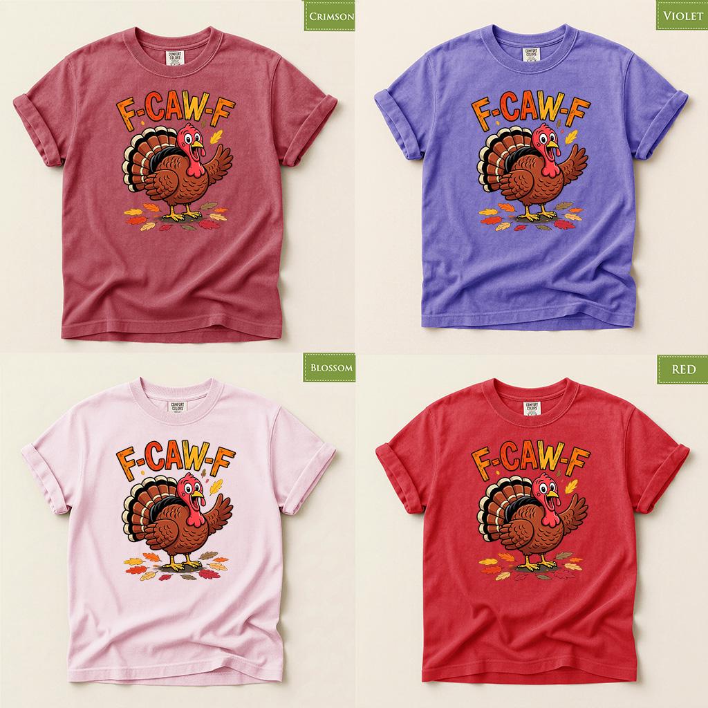 Comfort Colors® Thanksgiving Turkey Shirt, Funny Fall Bird FcawF Tee, Cute Autumn Holiday Graphic Gift