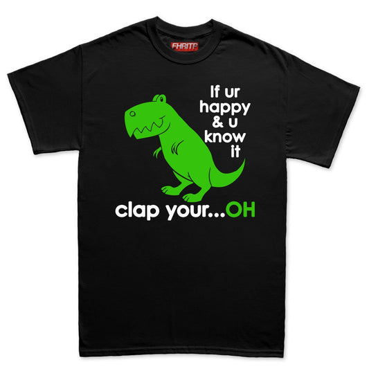 Men's Funny Dino T-Shirt: "If You're Happy"