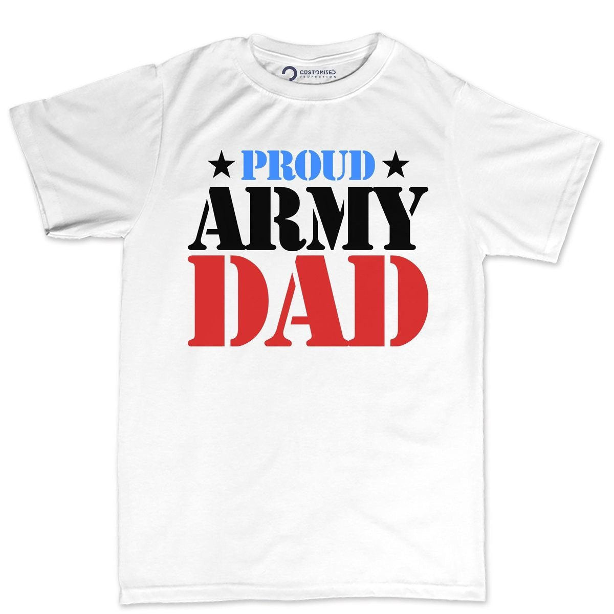 Proud Army Dad Shirt: Military Fathers Day Gift for Papa
