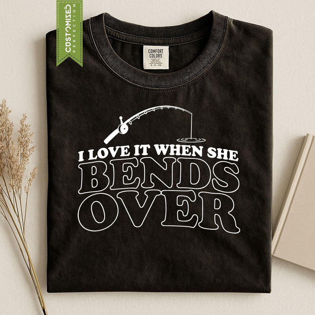Comfort Colors® Funny Fishing Tee, Grandpa and Dad Shirt, She Bends Over