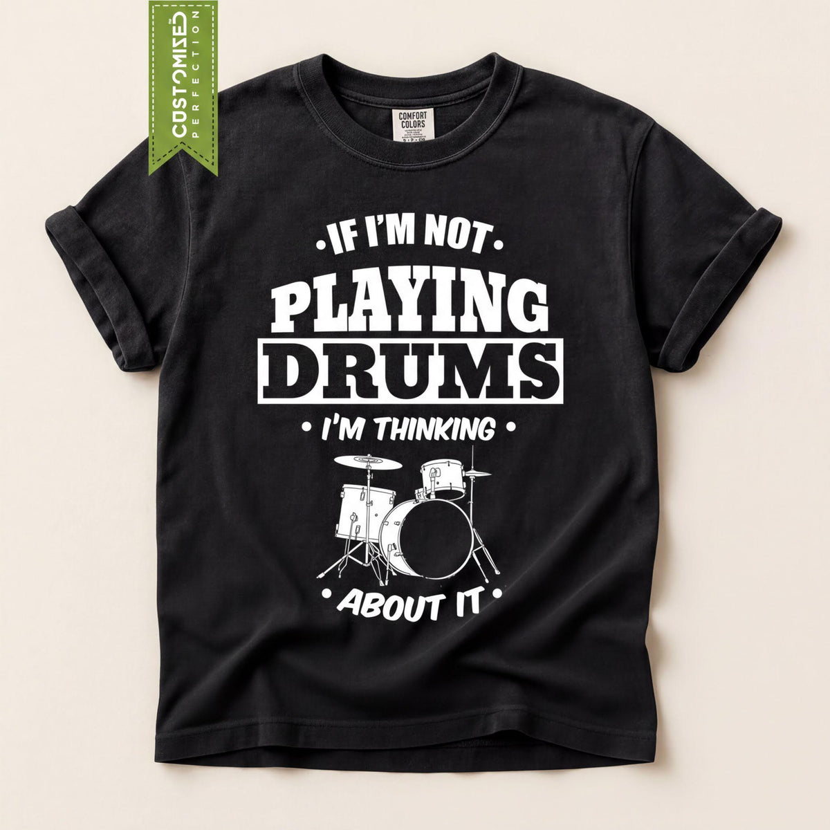 Comfort Colors® Funny Drummer Shirt, Thinking About Drums Tee, Percussion Gift