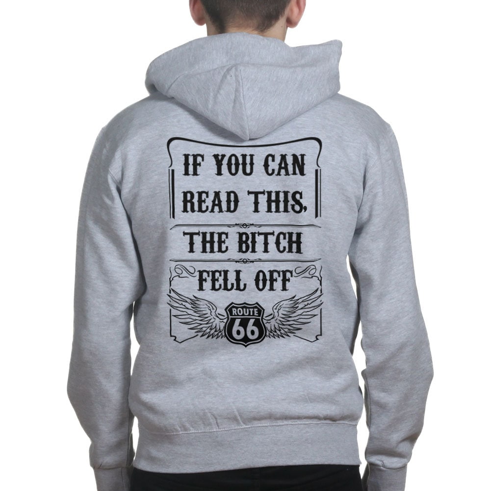 If You Can Read This The Bitch Fell Off Funny Bikers Hoodie
