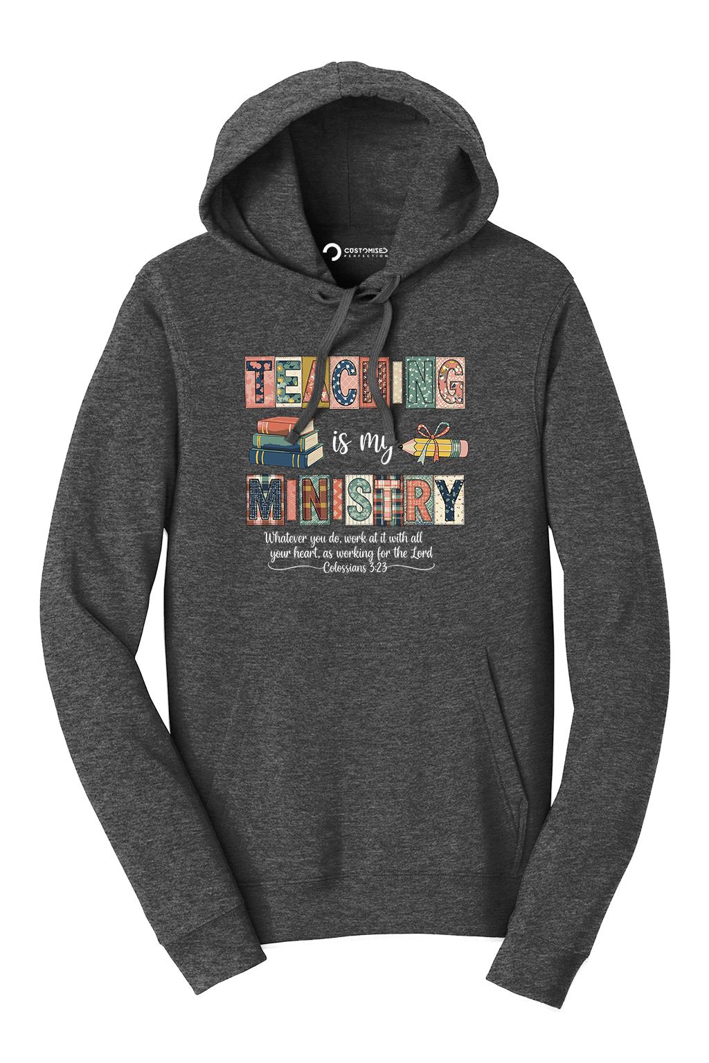 Teaching Is My Ministry Shirt | Patchwork Christian Hoodie | Faith Teacher Gift