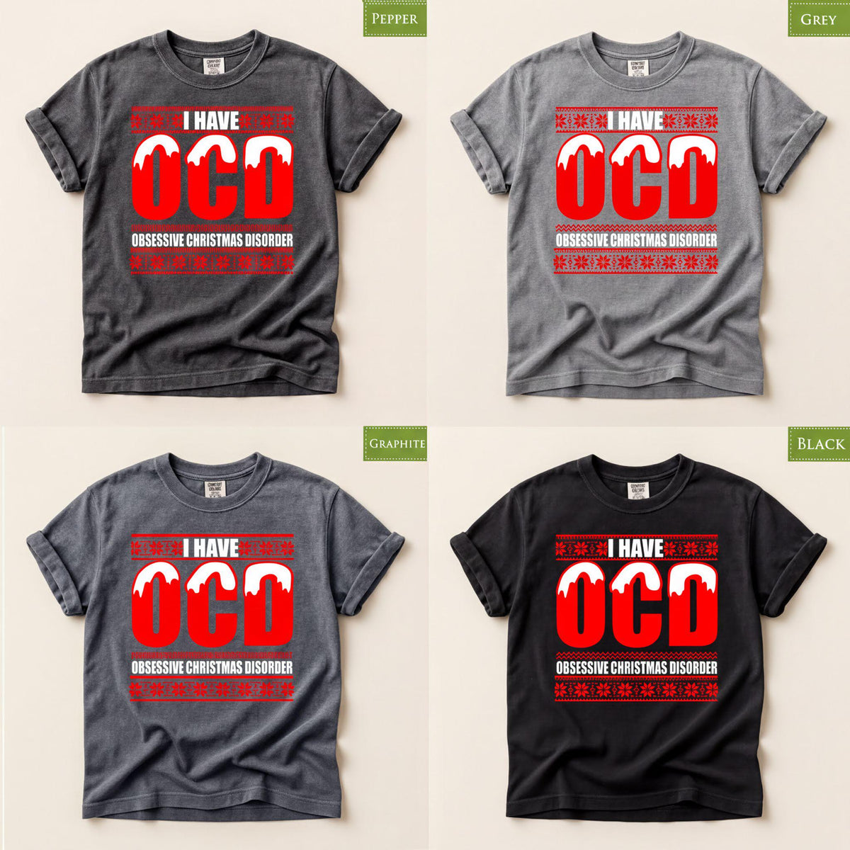 Comfort Colors® I Have OCD Christmas Shirt, Funny Holiday Tee, Obsessive Christmas Disorder Graphic, Festive Gift