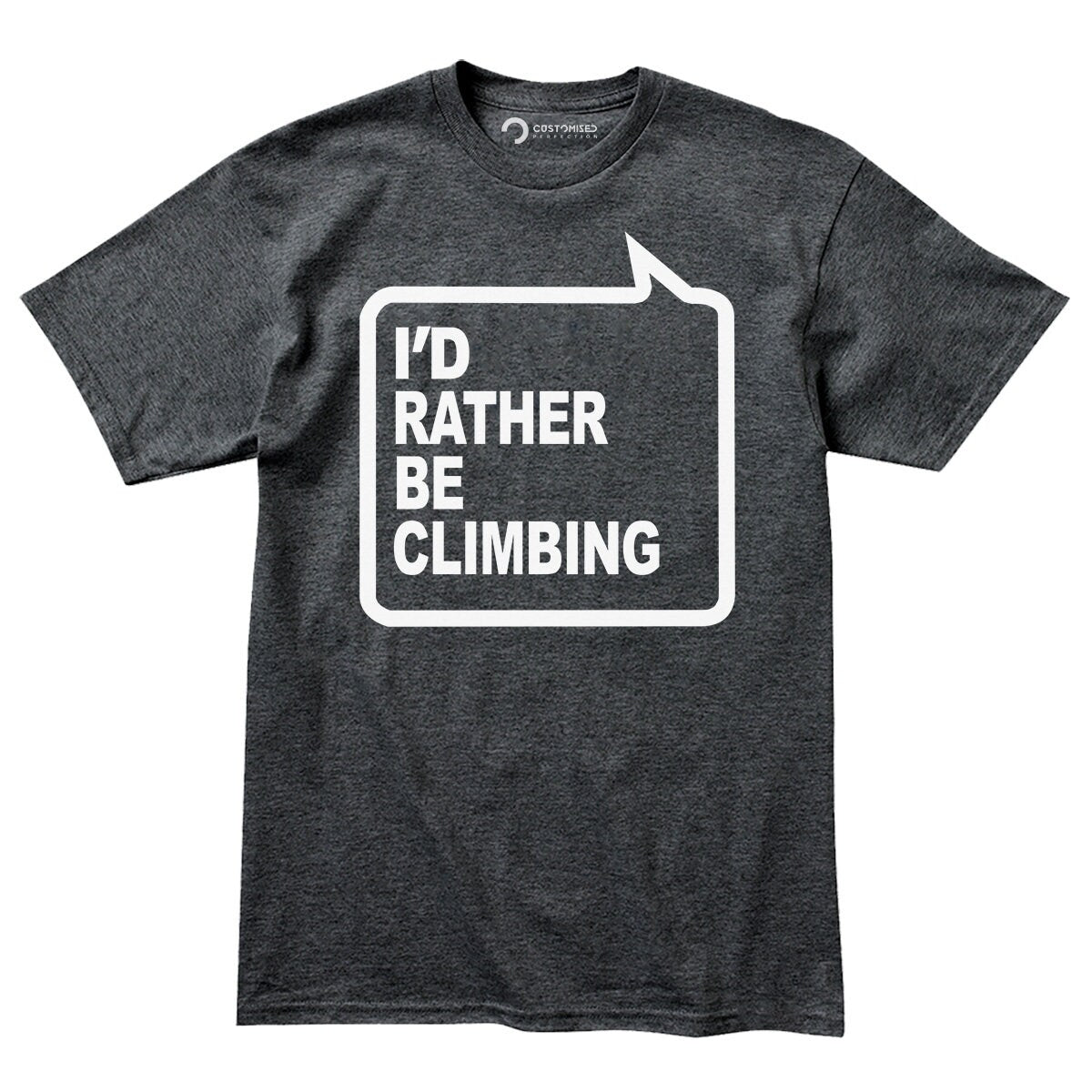 Rock Climbing Mens T-shirt, Sport Lover Funny Men Shirt, Funny Climbing Quotes T-shirt, Rock Climbing Gift, I'd Rather Be Climbing Shirt