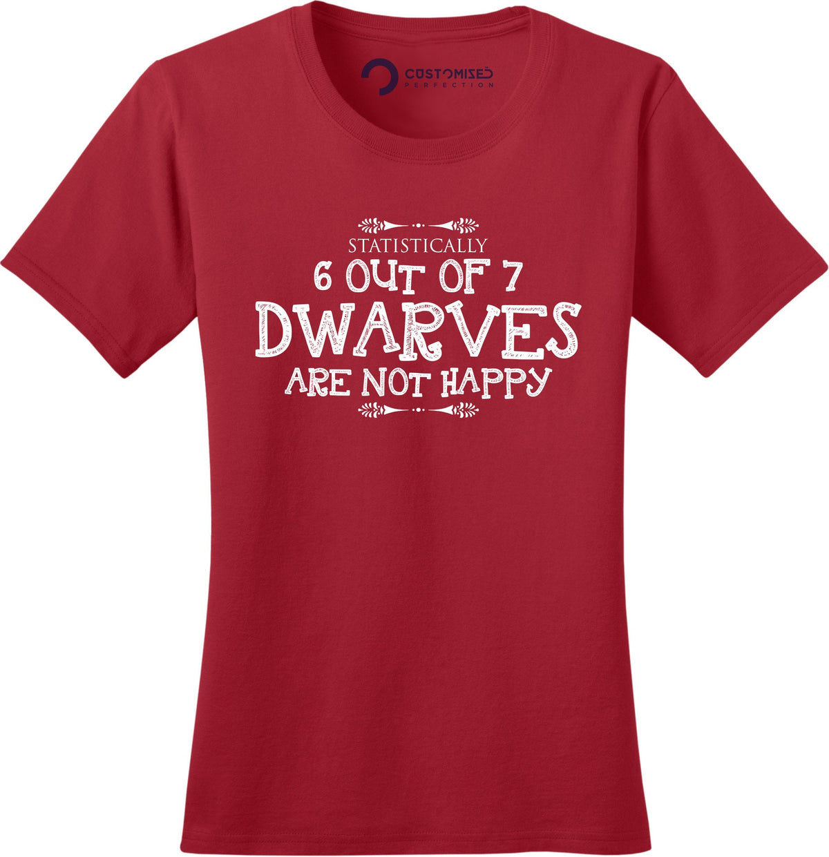 Funny Christmas Seven Dwarfs Women Shirt, Funny Christmas Holiday T shirt, Funny Christmas Tee, 6 out of 7 Dwarves Not Happy Ladies Shirt