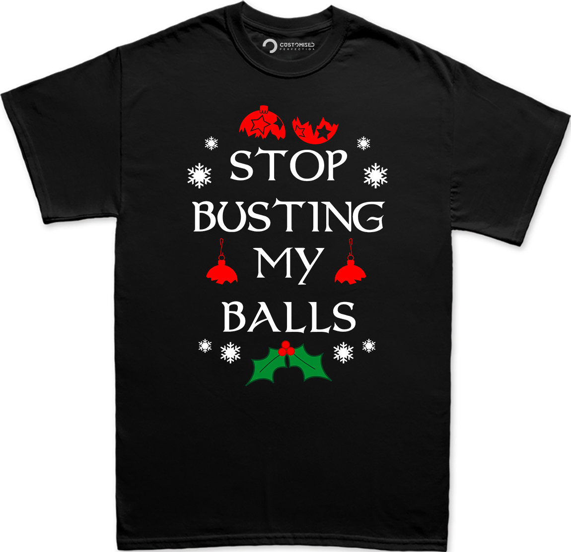 Funny Christmas Graphic Shirt, Stop Busting My Balls Meme Tee