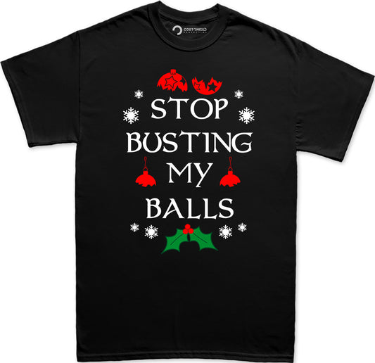 Funny Christmas Graphic Shirt, Stop Busting My Balls Meme Tee