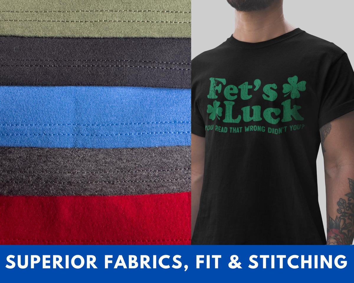 Funny Irish St. Patricks T-shirt, Fet's Luck, Leprochon Tee