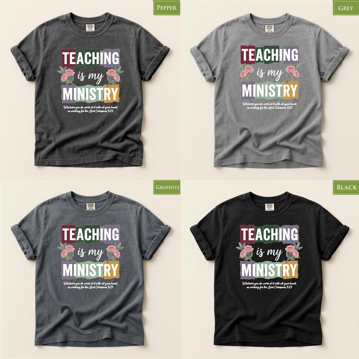 Comfort Colors® Teaching Is My Ministry Shirt, Christian Teacher Tee, Colossians 3:23 Faith Gift