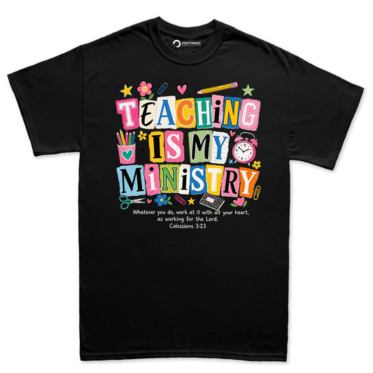 Teaching Is My Ministry Shirt | Colorful Scrapbook Hoodie | Faith Educator Gift, Colossians 3:23