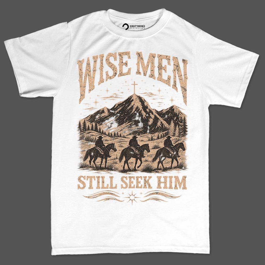 Wise Men Still Seek Him Shirt, Christian Cowboy T-Shirt, Faith Western Mountain Hoodie, Cross Star Sweatshirt, Religious Cowboy Tee Gift