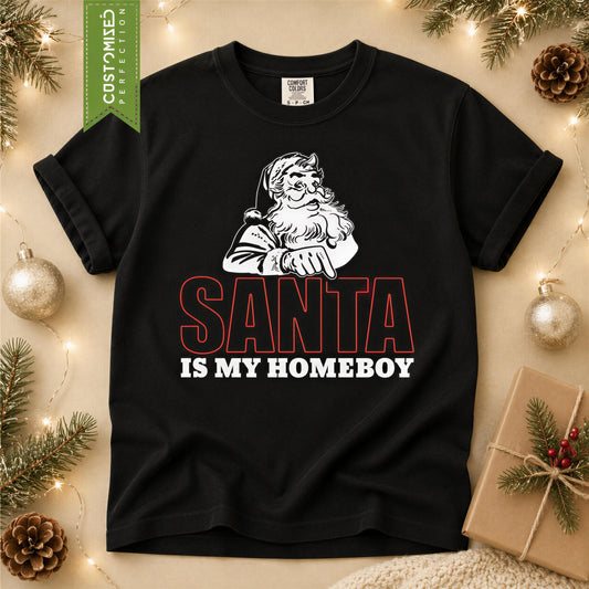 Comfort Colors® Santa Is My Homeboy Shirt, Funny Christmas Tee, Retro Santa Holiday Gift, Festive Graphic