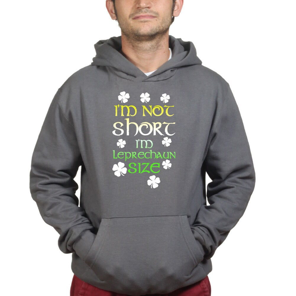I'm Not Short Irish Leprechaun St Patricks Day Irish Ireland Hoodie