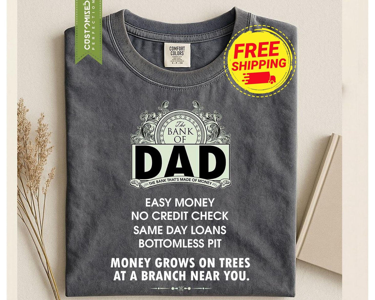 The Bank of Dad Shirt, Comfort Colors® Funny Father’s Day Tee for Papa