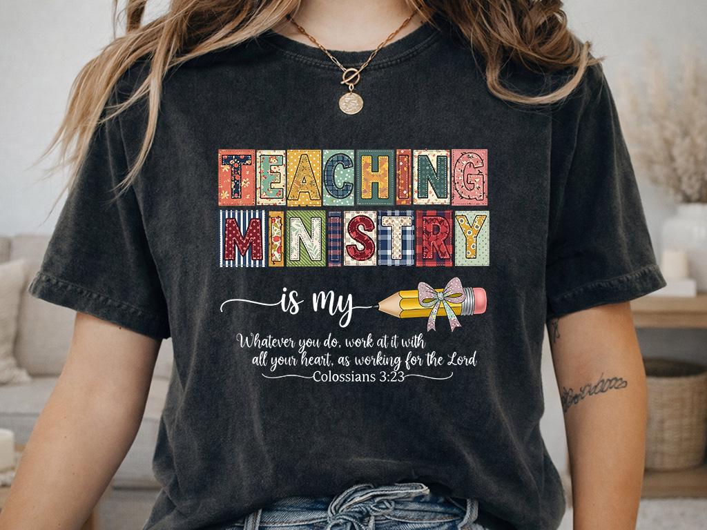 Teaching Ministry Is My Calling Shirt, Colossians 3:23 Faith Teacher T-Shirt, Christian Teacher Gift Hoodie, Quilted Pattern Bible Verse Tee