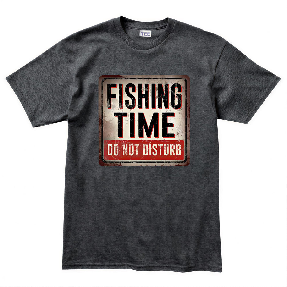 Funny Fishing Time Shirt, Do Not Disturb Tee, Sarcastic Warning Sign Top