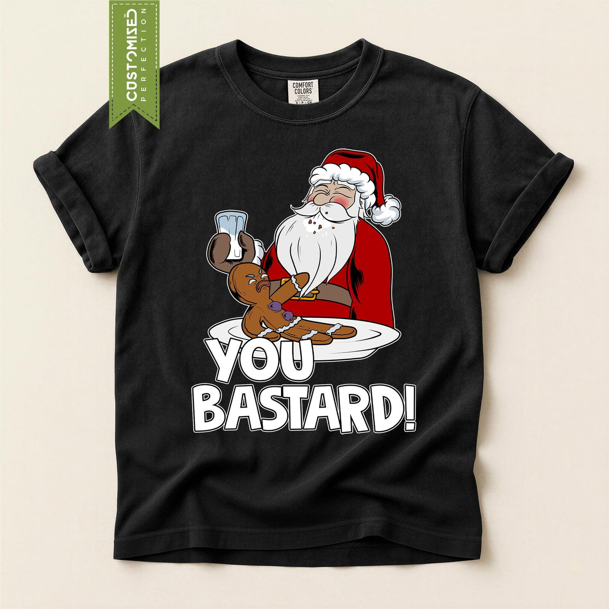 Comfort Colors® You Bastard Christmas Shirt, Funny Santa Holiday Tee, Gingerbread Christmas Graphic, Festive Gift